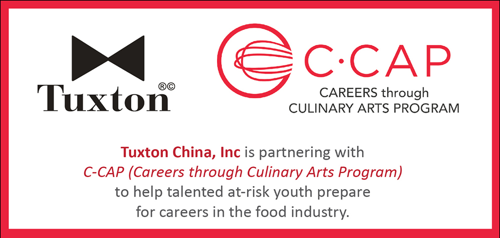 Tuxton China and Careers through Culinary Arts Program (C-CAP) Partner in September