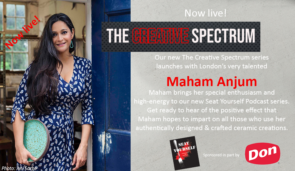 6.22.20 Seat Yourself Podcast – The Creative Spectrum/Maham Anjum