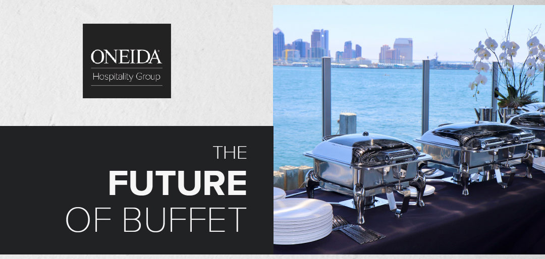 Oneida Hospitality Group: The Future of Buffet